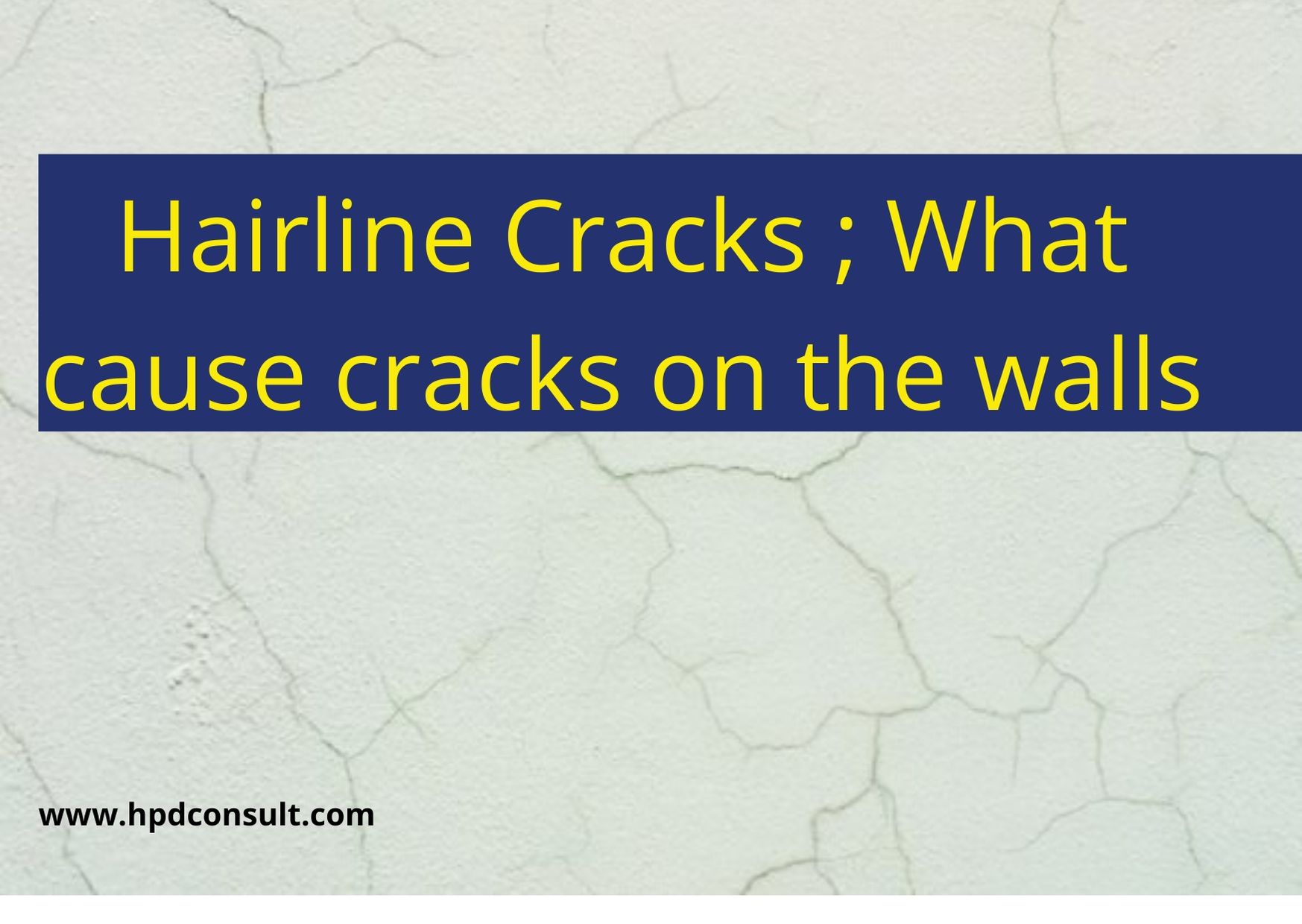Hairline Cracks: Top 4 Causes of Hairline Cracks on Walls