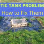 Common Septic Tank Problems & How to Fix Them[Useful Guide]