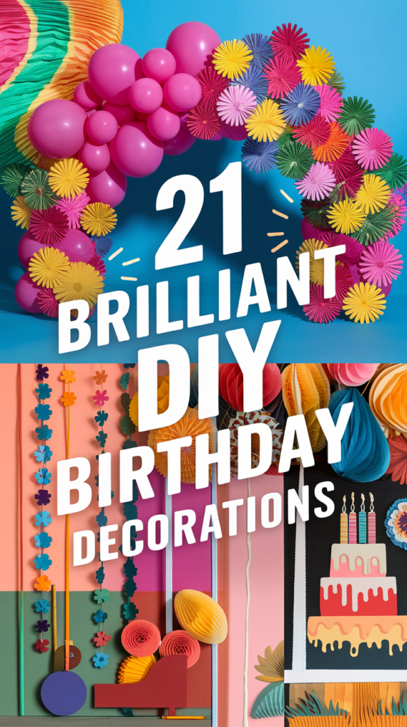 21 Brilliant DIY Birthday Decorations That Will Wow Your Guests 2