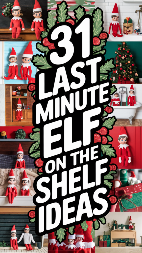 31 Last Minute Elf On The Shelf Ideas 1