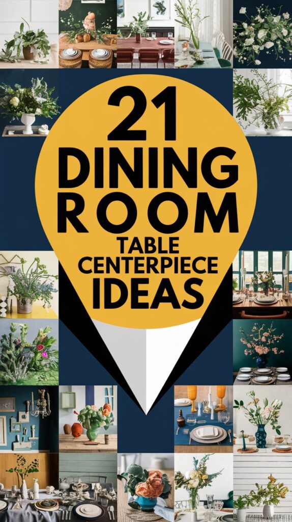 21 Dining Room Table Centerpiece Ideas That Will Transform Your Space 3
