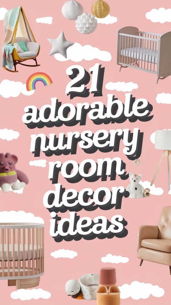 21 Adorable Nursery Room Decor Ideas That'll Transform Your Baby's Space 3