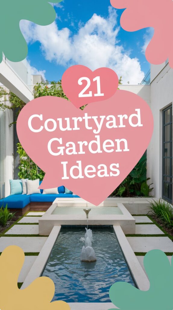 21 Courtyard Garden Ideas That Will Transform Your Small Space into a Lush Paradise! 2