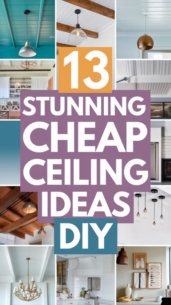 13 Stunning Cheap Ceiling Ideas DIY You’Ll Love 10