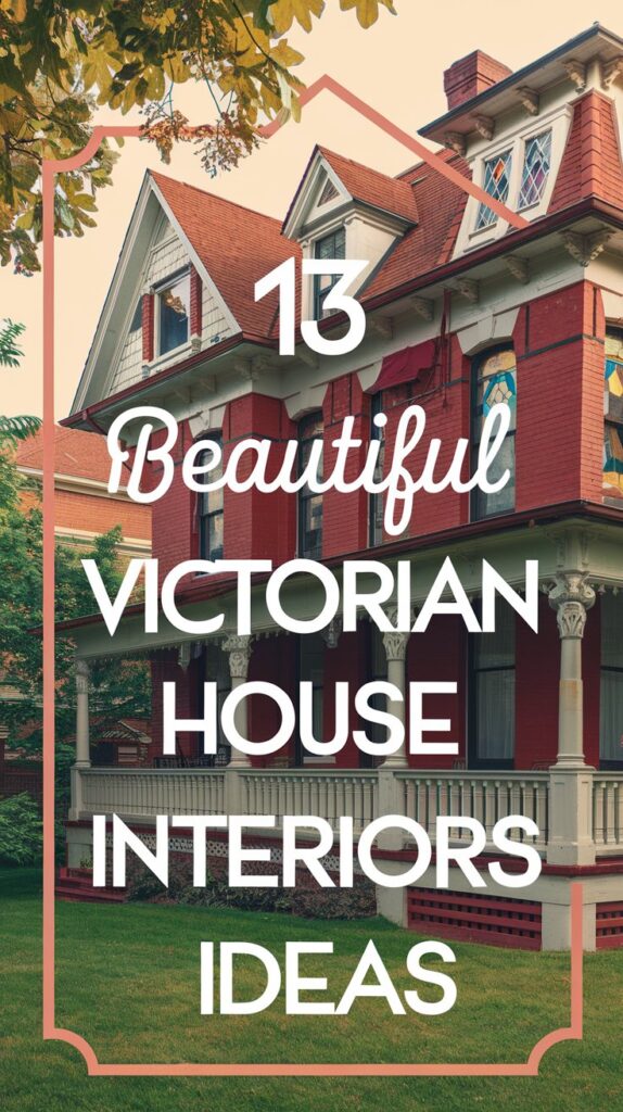 13 Beautiful Victorian House Interiors Ideas To Inspire You 2